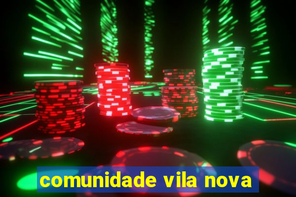 comunidade vila nova