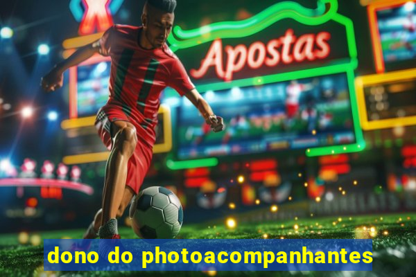 dono do photoacompanhantes