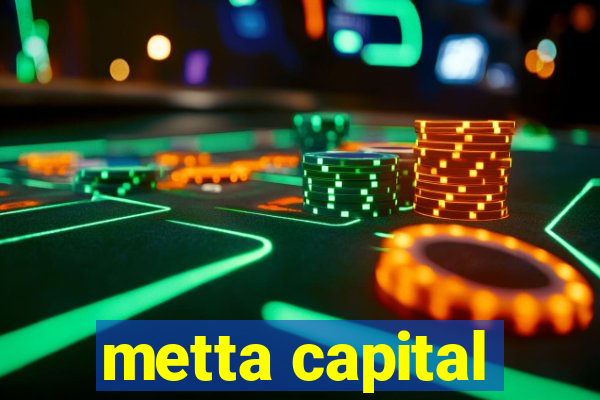 metta capital