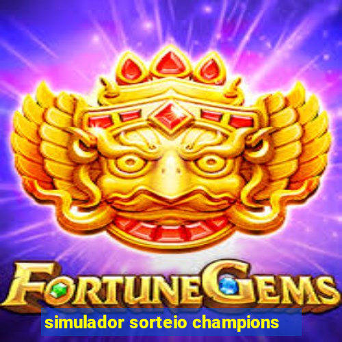 simulador sorteio champions