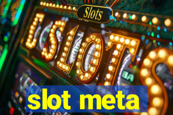 slot meta