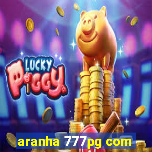 aranha 777pg com