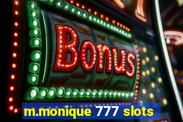 m.monique 777 slots