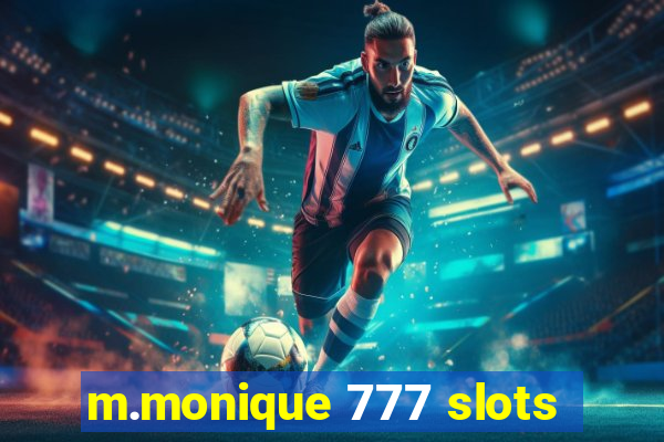 m.monique 777 slots