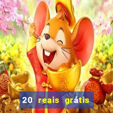 20 reais grátis para apostar