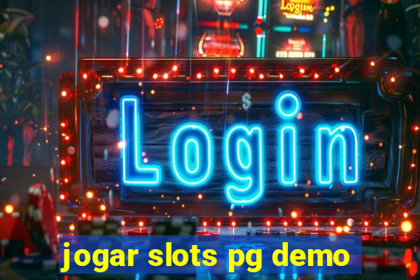 jogar slots pg demo