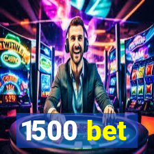 1500 bet