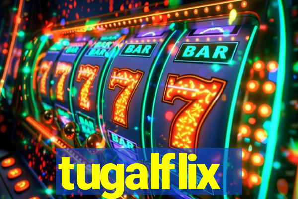 tugalflix