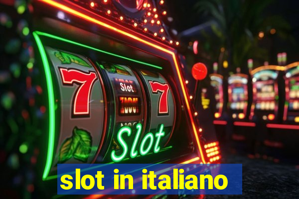 slot in italiano