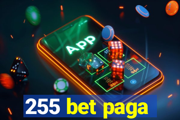 255 bet paga