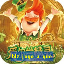 blz jogo a que mais paga