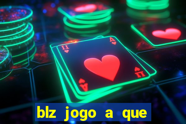 blz jogo a que mais paga