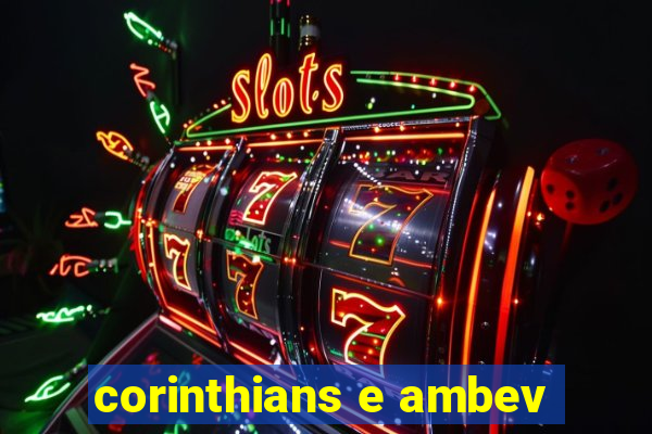 corinthians e ambev