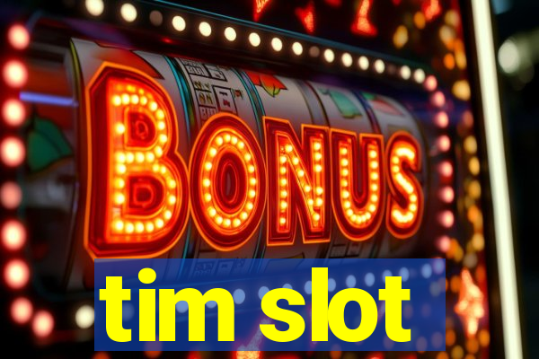 tim slot