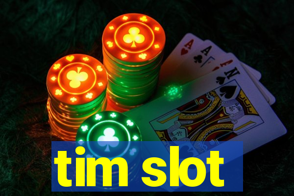 tim slot