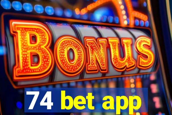 74 bet app