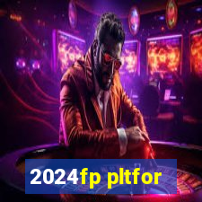 2024fp pltfor