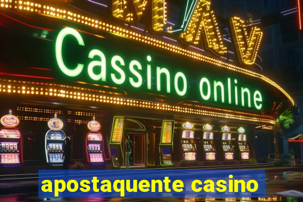 apostaquente casino