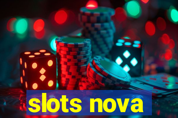 slots nova