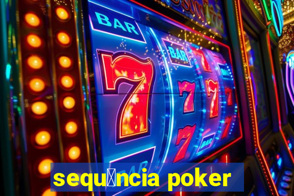 sequ锚ncia poker