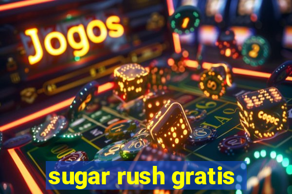 sugar rush gratis