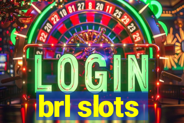 brl slots