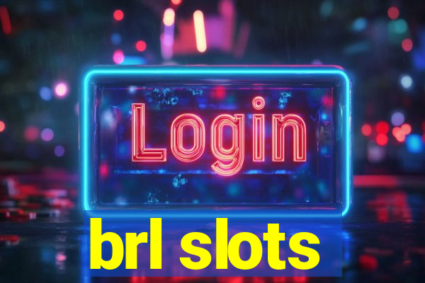 brl slots