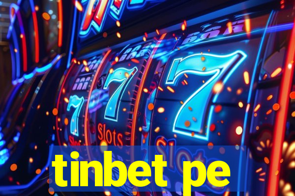 tinbet pe