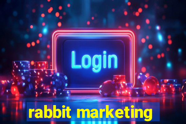 rabbit marketing