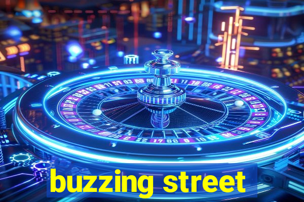 buzzing street