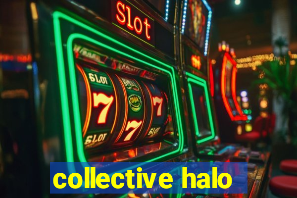 collective halo