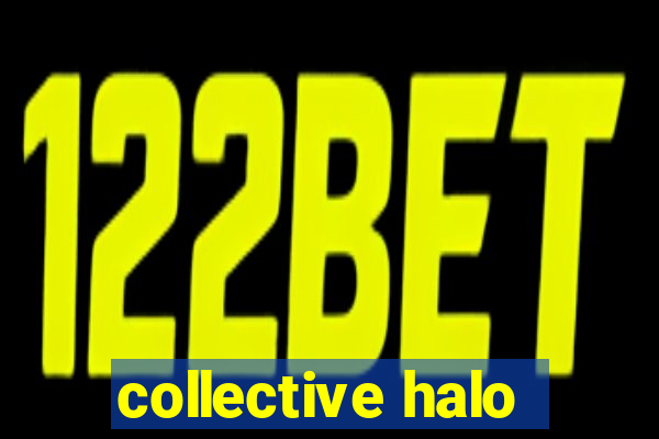 collective halo