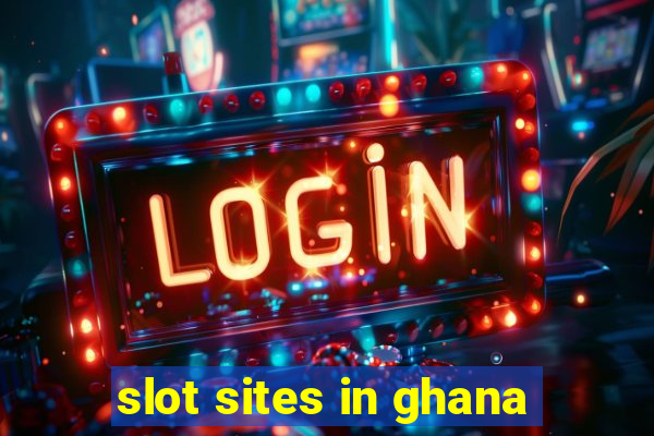 slot sites in ghana