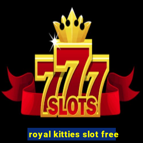 royal kitties slot free