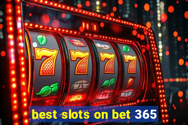 best slots on bet 365