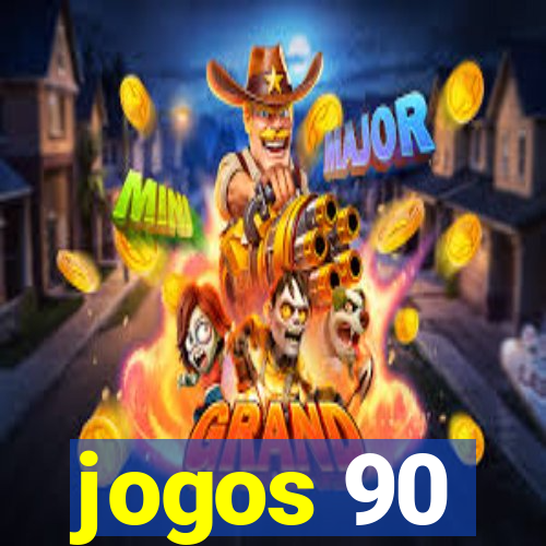 jogos 90