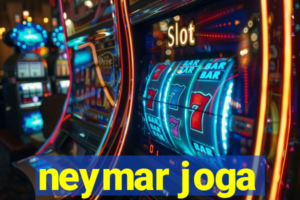 neymar joga