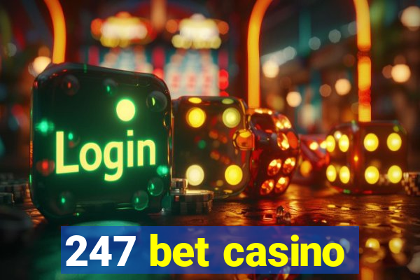 247 bet casino