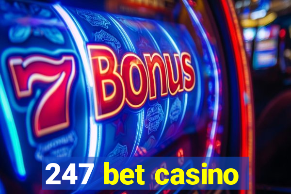 247 bet casino