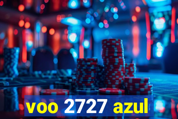 voo 2727 azul