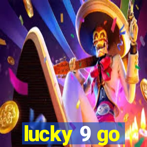 lucky 9 go