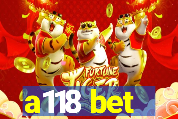 a118 bet