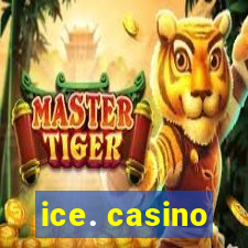 ice. casino