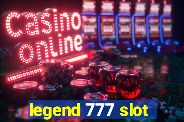 legend 777 slot