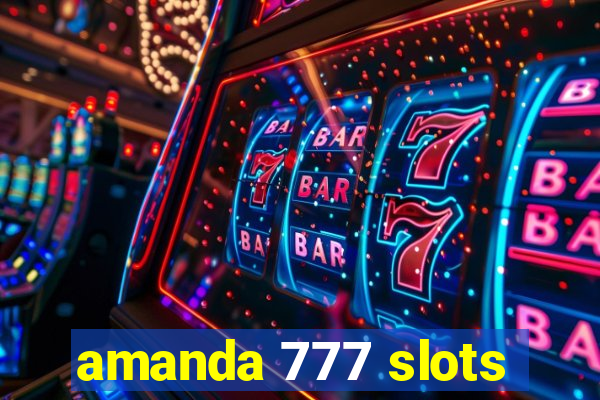 amanda 777 slots