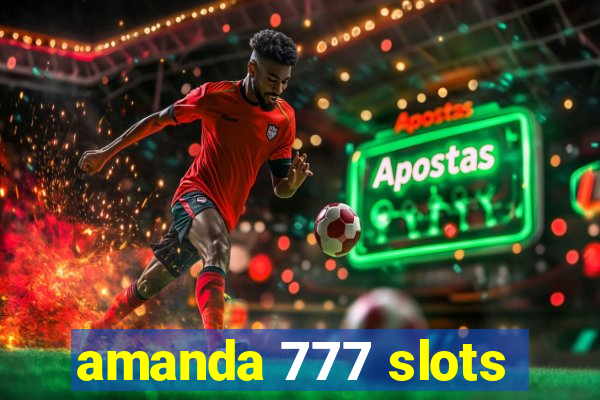 amanda 777 slots