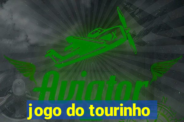 jogo do tourinho