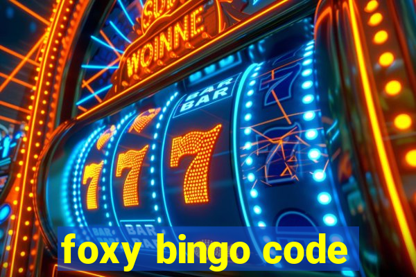 foxy bingo code