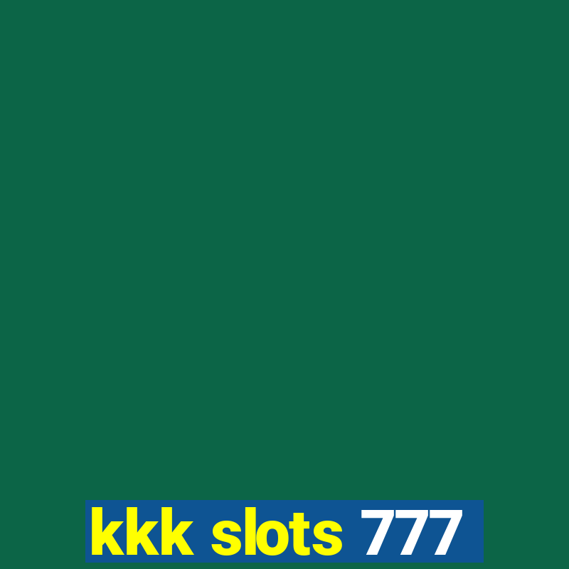 kkk slots 777