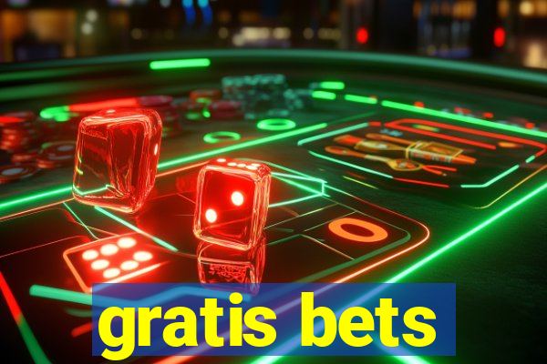 gratis bets